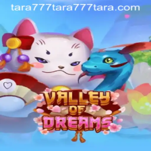 Explore the Fantastic Realm of ValleyofDreams